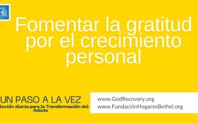 Tema de hoy: Fomentar la gratitud por el crecimiento personal