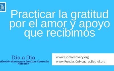 Tema de hoy: Practicar la gratitud por el amor y apoyo que recibimos