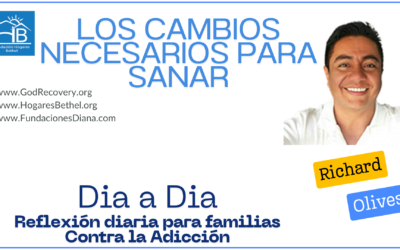 Tema de hoy:  » Los Cambios Necesarios para Sanar»