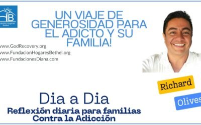 TEMA DE HOY:  «Un Viaje de Generosidad para el Adicto y su Familia! “