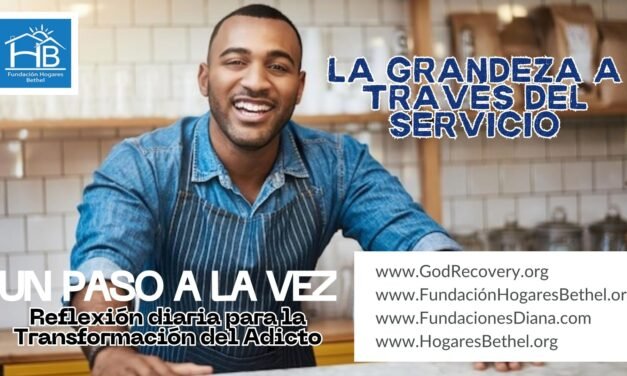 TEMA DE HOY: la grandeza a través del servicio: un mensaje para el adicto en recuperación